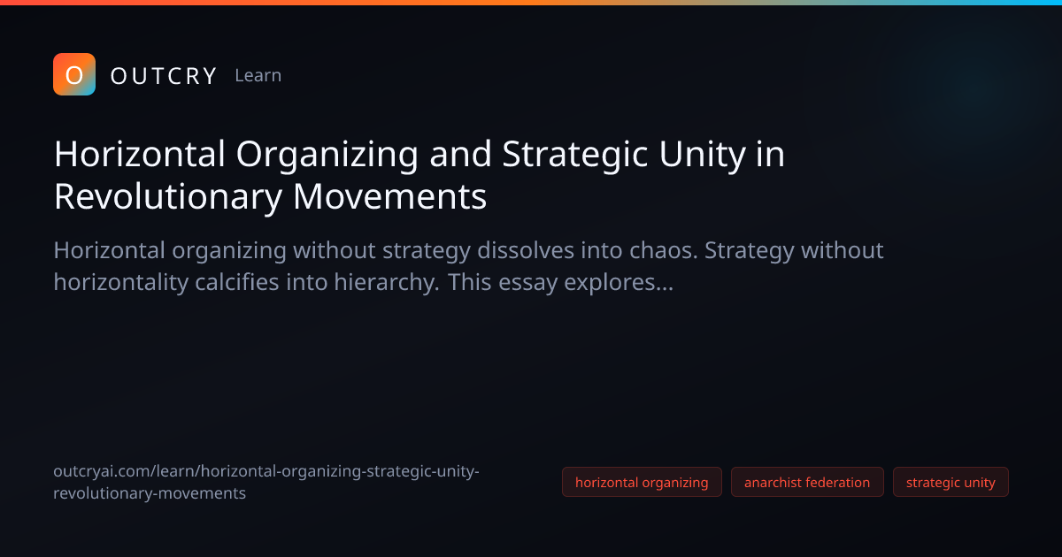 Horizontal Organizing and Strategic Unity Strategy Guide - Outcry AI